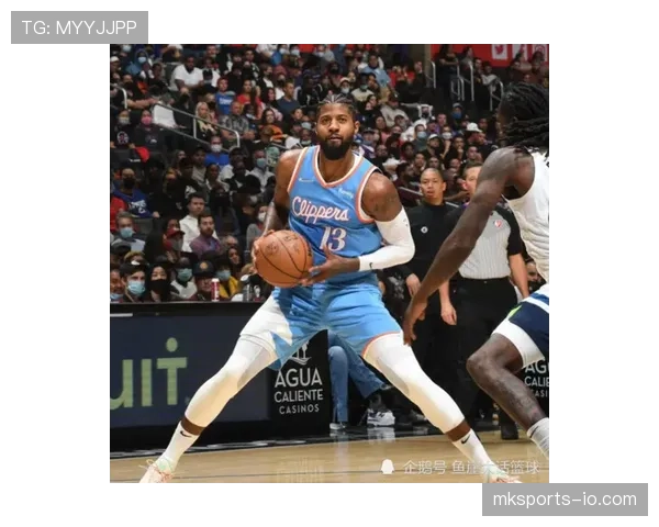 保罗·乔治高效突破助快船拉开比分差距明显